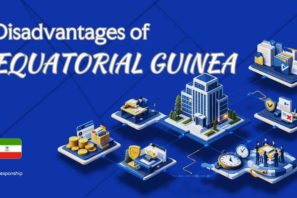 Disadvantages of Incorporating in Equatorial Guinea | 9 Key