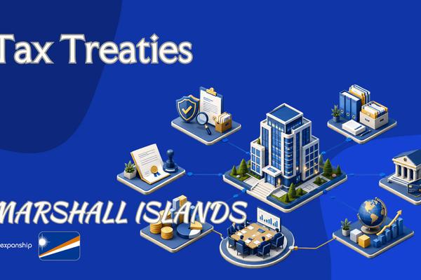 Marshall Islands Tax Treaties and Foreign Owner Impact