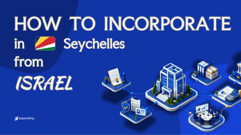 Forming a Seychelles Company from Israel Explained