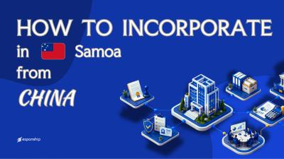 Register a Samoa Company from China: A Practical Guide