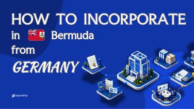 Set Up a Bermuda Company from Germany | For Founders