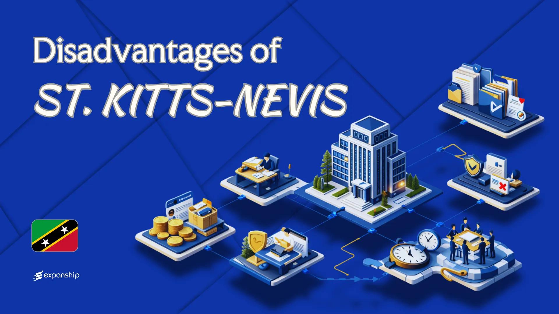 Cons of Incorporating in St. Kitts and Nevis | 6 Drawbacks