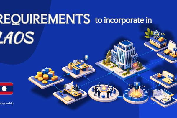 Company Incorporation Requirements in Laos | 8 Key Checklist