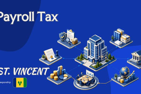 Payroll Tax in St. Vincent & the Grenadines | What to Know