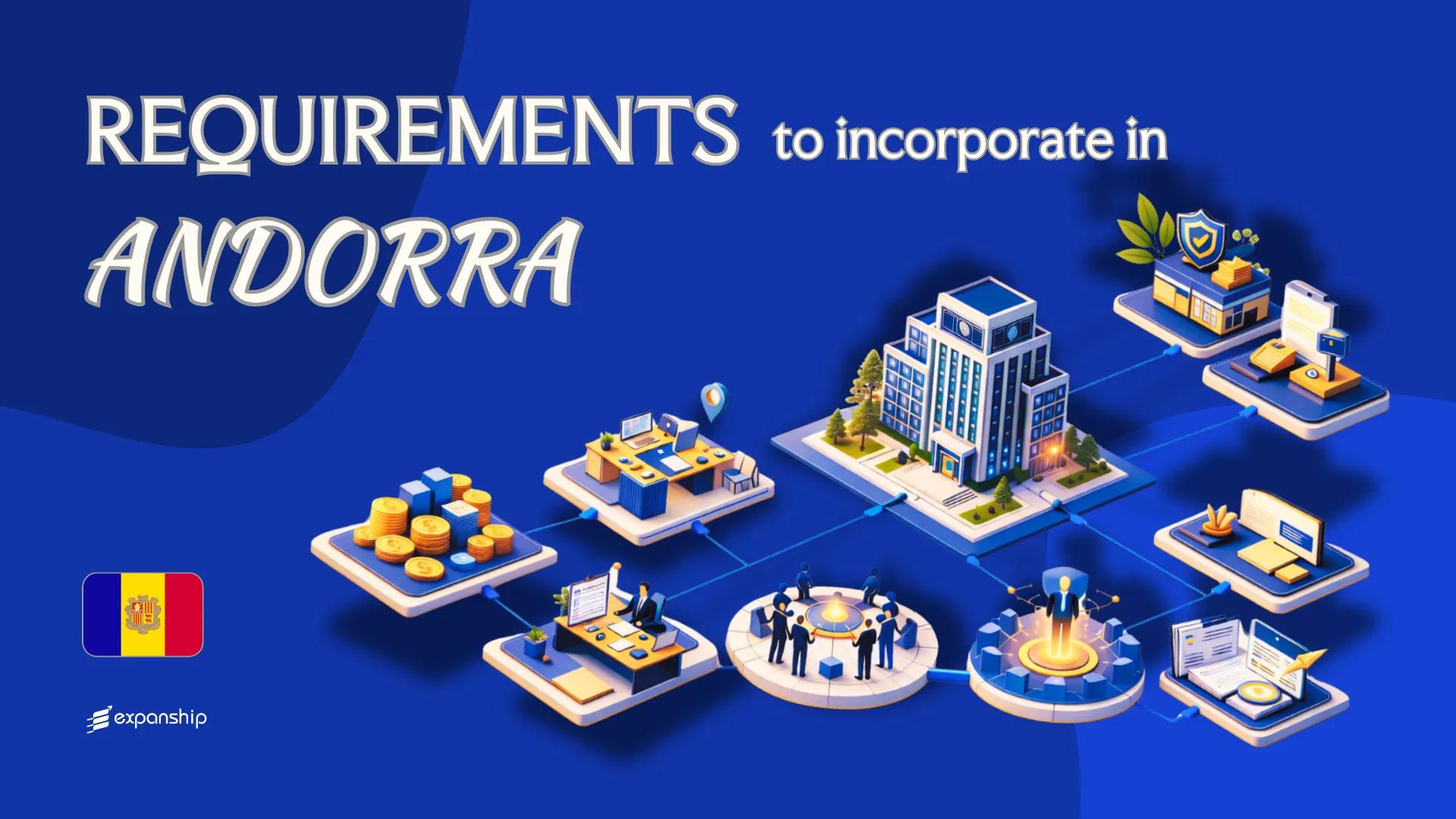 Incorporation Requirements in Andorra | 9 Key Checklist