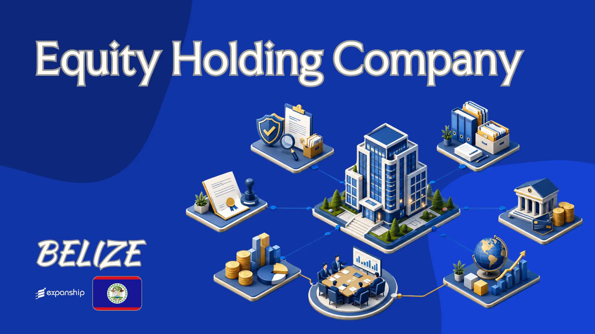 Belize Equity Holding Company: A Guide for Non-Residents