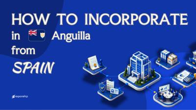 Forming an Anguilla Company from Spain | Key Facts