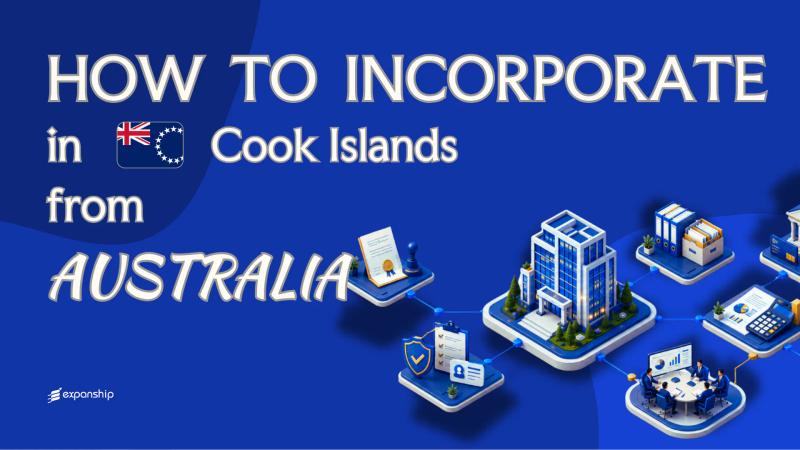 Open a Cook Islands Company from Australia Explained
