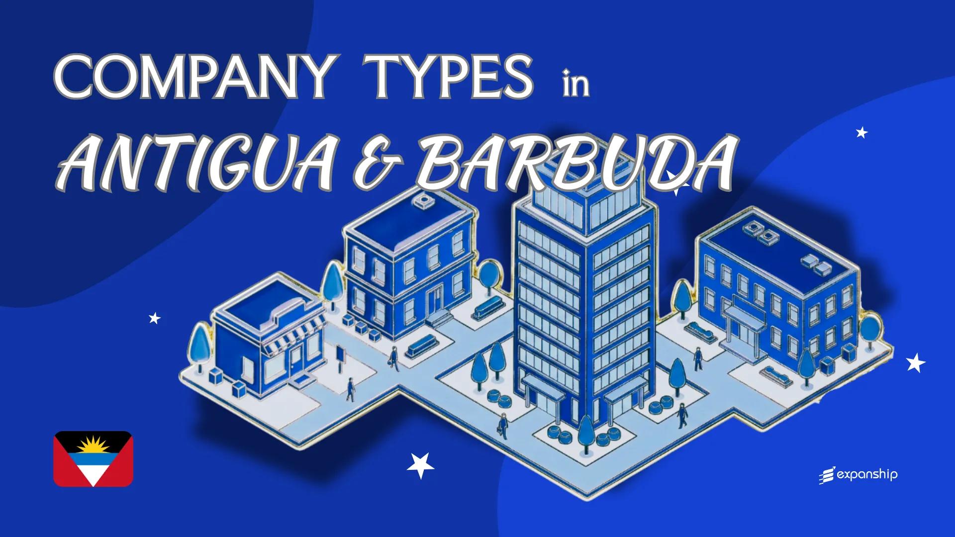 Types of Companies in Antigua and Barbuda | 9 Entities