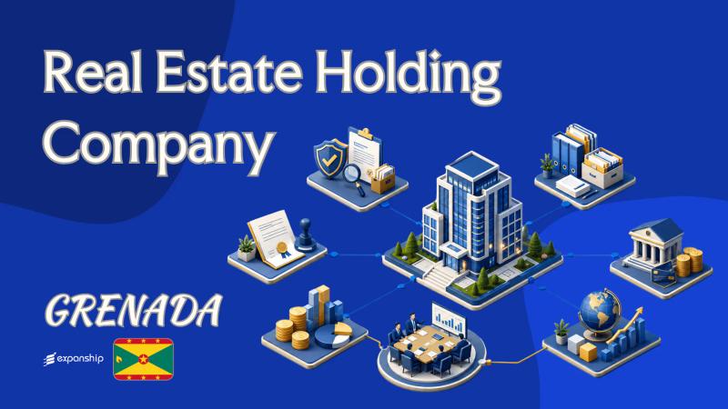 Grenada Real Estate Holding Company: A Guide for Owners