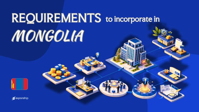 Company Incorporation Requirements in Mongolia Explained
