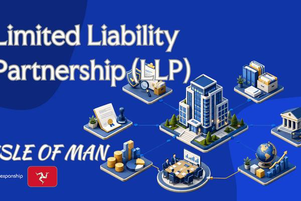 Isle of Man Limited Liability Partnership (LLP) Explained