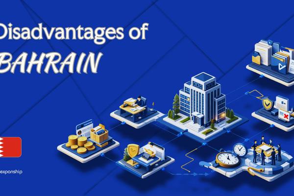 Cons of Incorporating in Bahrain | Key Drawbacks Explained