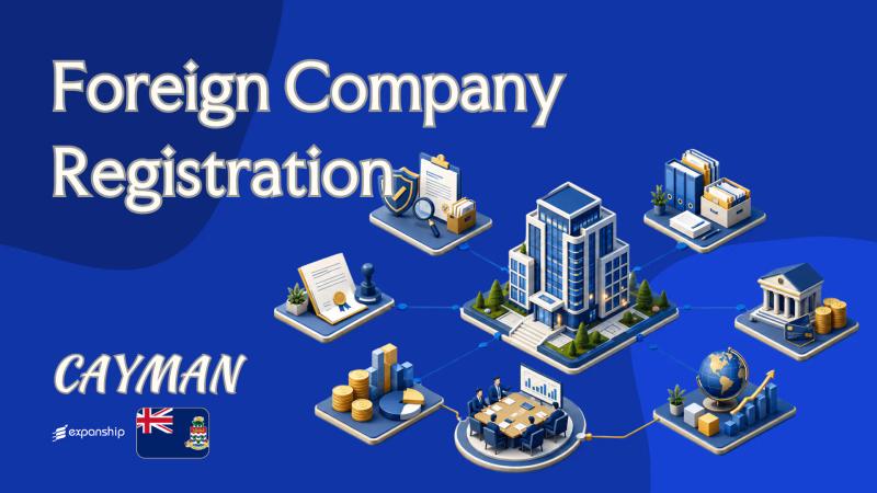 Foreign Company Registration in the Cayman Islands