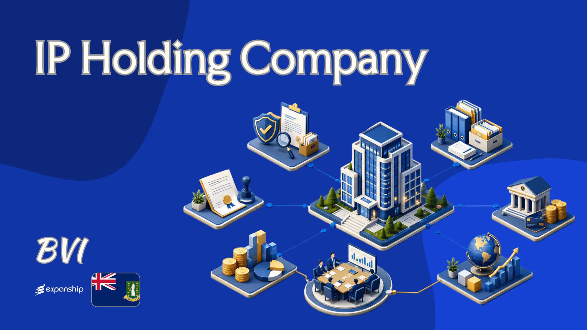 BVI IP Holding Company | Tax, Substance and Licensing