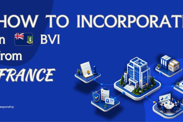 Setting Up a BVI Company from France Explained