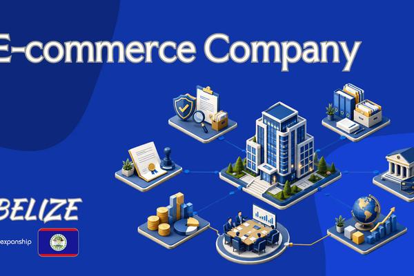 Belize E-commerce Company: A Guide for Non-Resident Owners