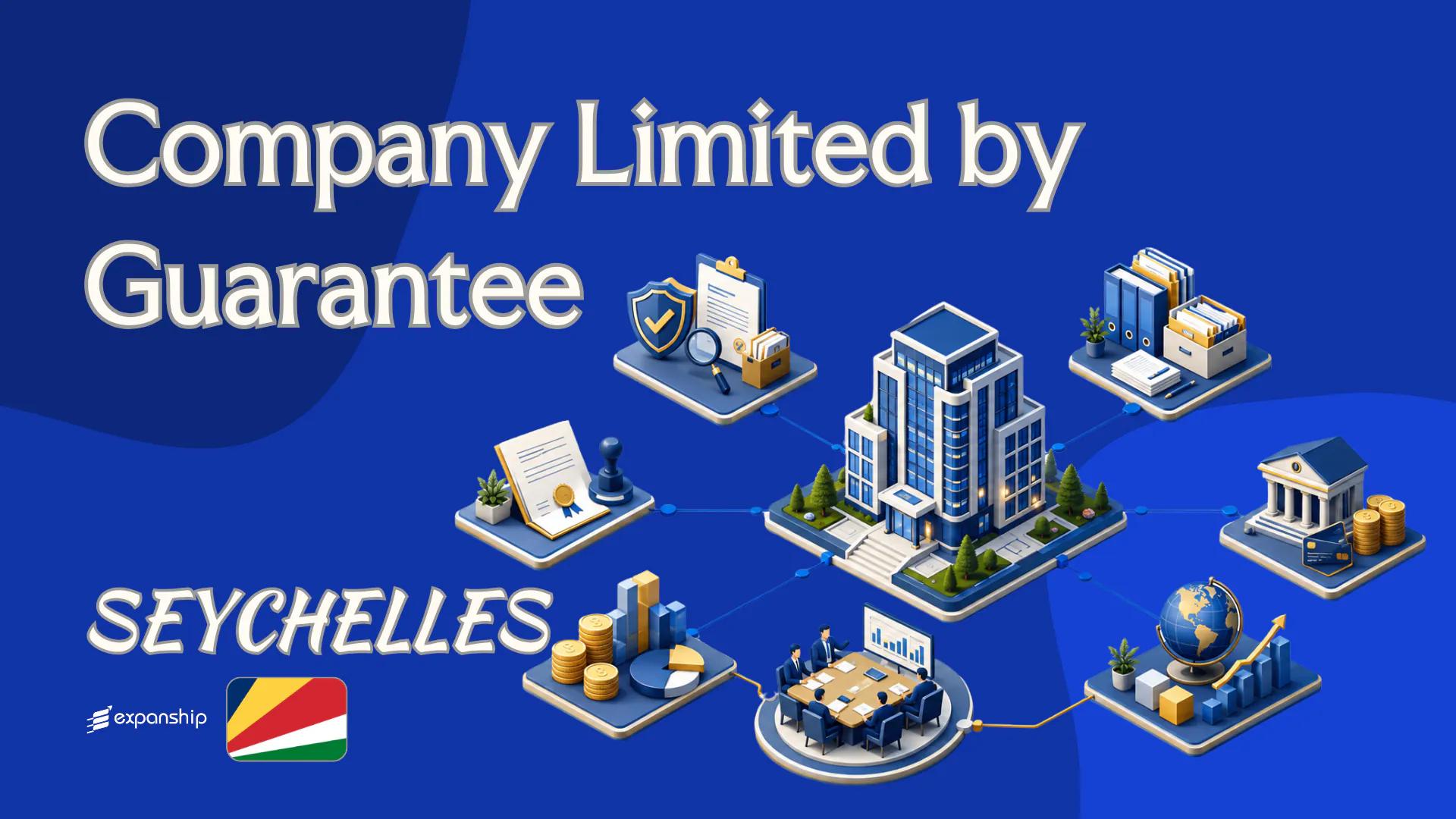 Company Limited by Guarantee in Seychelles for Non-Residents