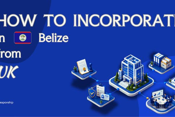 Setting Up a Belize Company from the UK Explained
