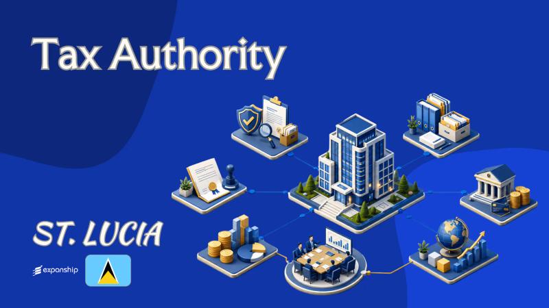 St. Lucia Tax Authority: Filing, Audits and Penalties