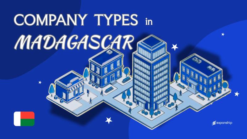 Types of Companies in Madagascar | 5 Structures Covered