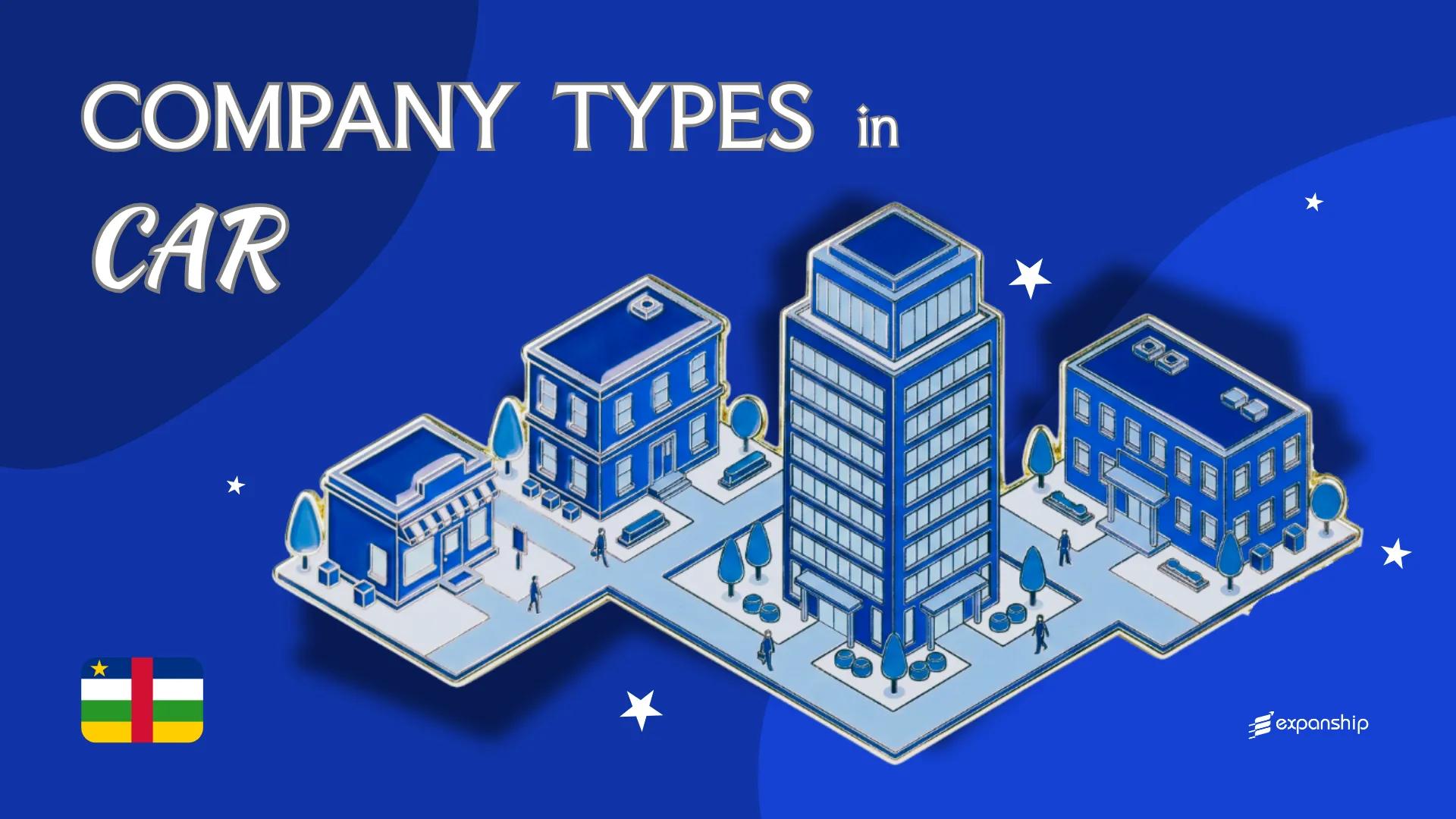 Company Types in Central African Republic | SA, SARL & More