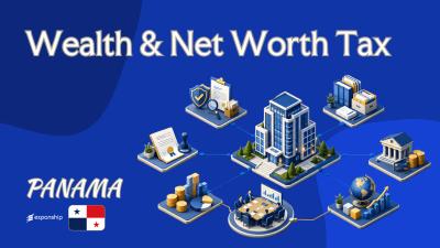 Wealth & Net Worth Tax in Panama: Rules for Holders