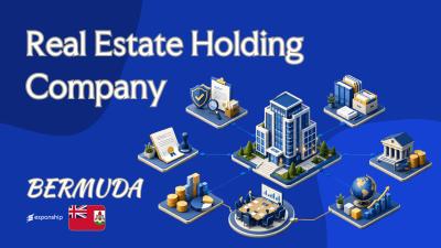 Bermuda Real Estate Holding Company: A Guide for Owners