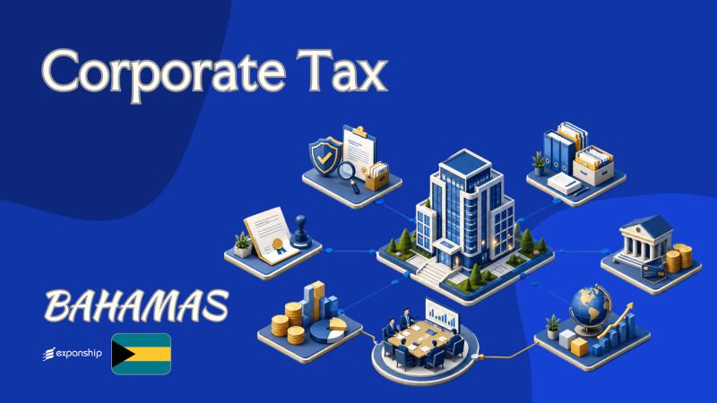 Corporate Tax in Bahamas | What Businesses Should Know