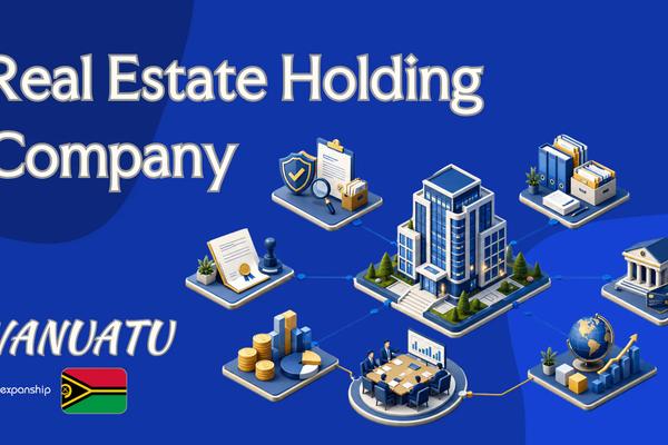Real Estate Holding via a Vanuatu Company Explained