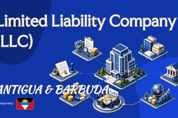 Antigua and Barbuda LLC: Features, Tax & Formation