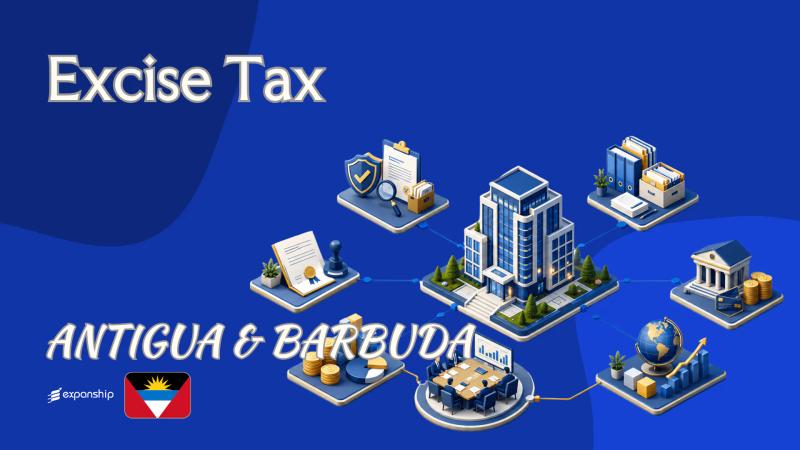 Excise Tax in Antigua and Barbuda | Rules for Firms