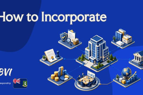 How to Incorporate a Company in the BVI Step by Step