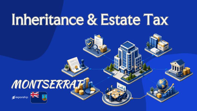Inheritance & Estate Tax in Montserrat for Non-Residents