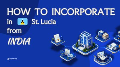 Forming a St. Lucia Company from India: Key Facts