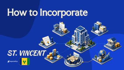 How to Incorporate a Company in St. Vincent: What to Do