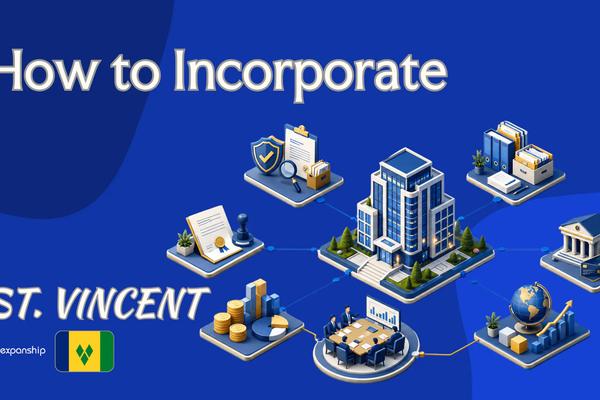 How to Incorporate a Company in St. Vincent: What to Do