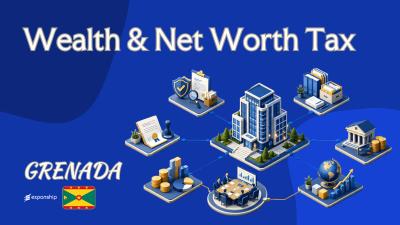 Wealth & Net Worth Tax in Grenada for Non-Residents