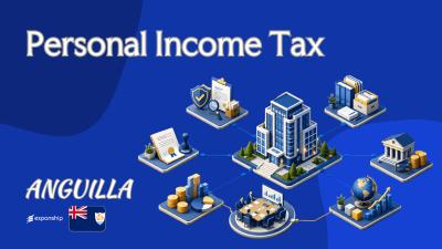 Personal Income Tax in Anguilla: Liability & Filing