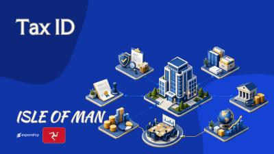 Isle of Man Tax ID: How to Get a Tax Reference Number