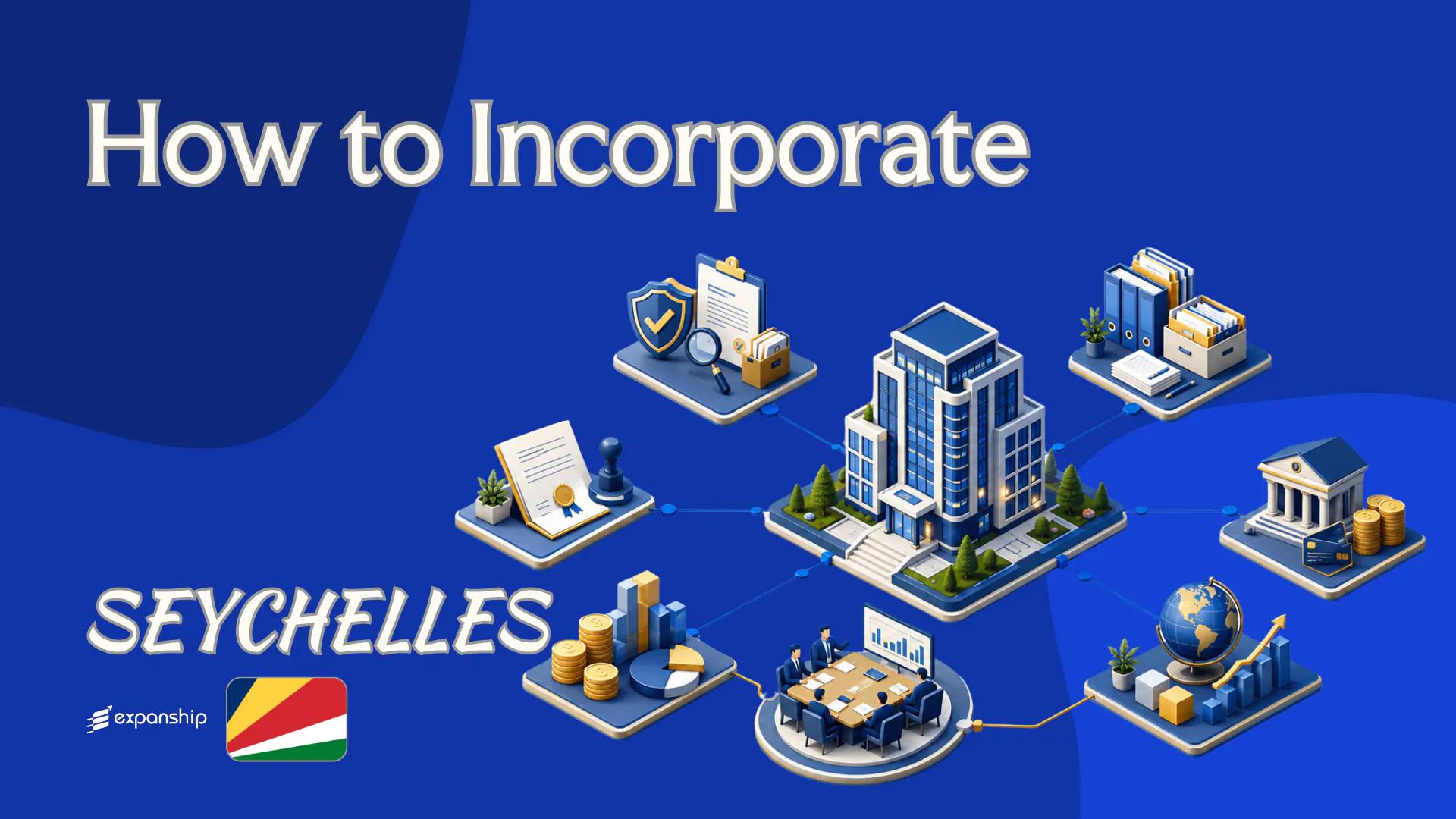 How to Incorporate a Company in Seychelles as a Non-Resident