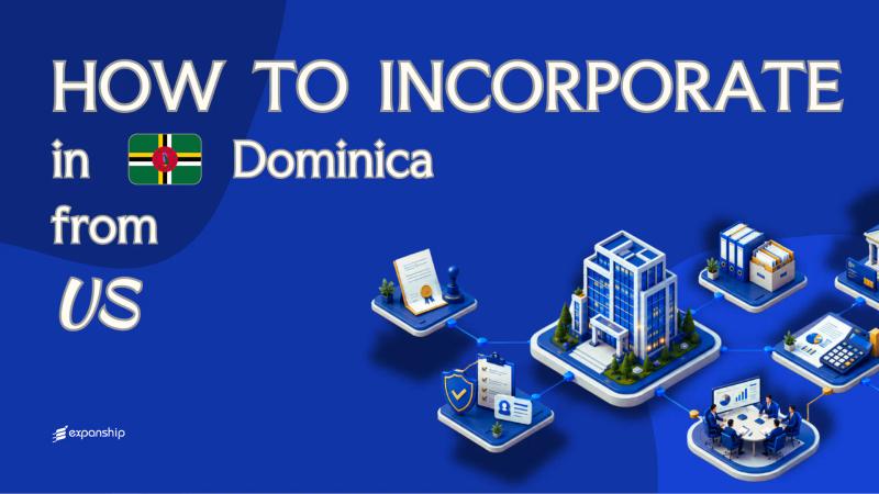Setting Up a Dominica Company from the US Explained