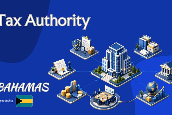 Bahamas Tax Authority: Registration, Filing and Audits