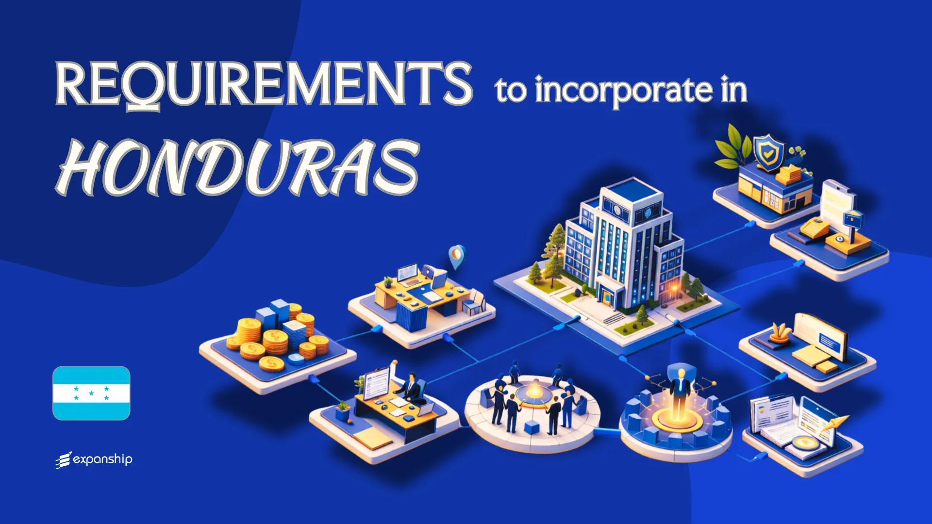 Requirements to Incorporate a Company in Honduras | 9 Rules