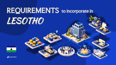 Company Incorporation Requirements in Lesotho Explained