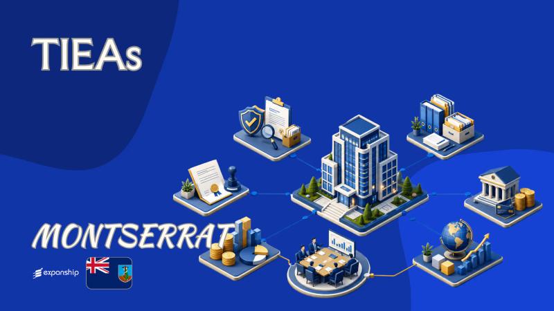 TIEAs in Montserrat: What Foreign Owners Must Know