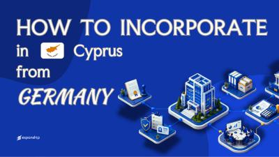 Open a Cyprus Company from Germany: What to Know