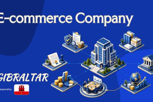 Gibraltar E-commerce Company: A Guide for Non-Residents