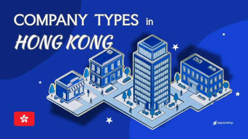 Types of Companies in Hong Kong | 9 Entities Explained