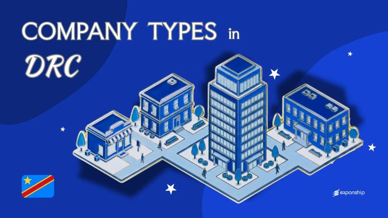 Company Types in DR Congo | 9 Legal Entities Compared
